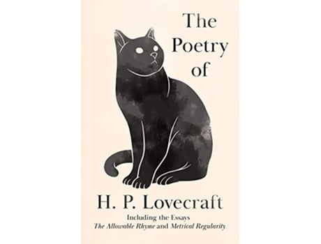 Livro The Poetry of H P Lovecraft Including the Essays The Allowable Rhyme and Metrical Regularity de H P Lovecraft (Inglês)