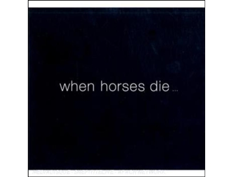 Livro When Horses Die... de Thomas Brinkmann