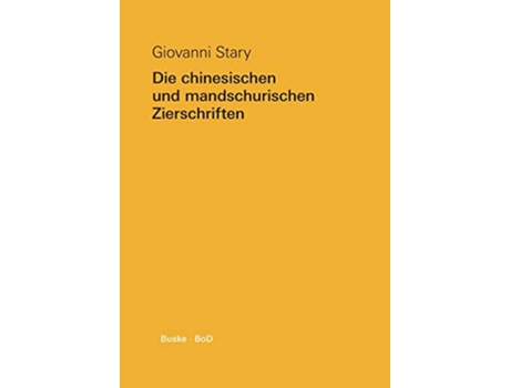 Livro Die chinesischen und mandschurischen Zierschriften Chinese Edition de Giovanni Stary