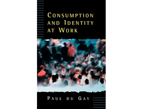 Livro Consumption and Identity at Work de Paul du Gay (Inglês)