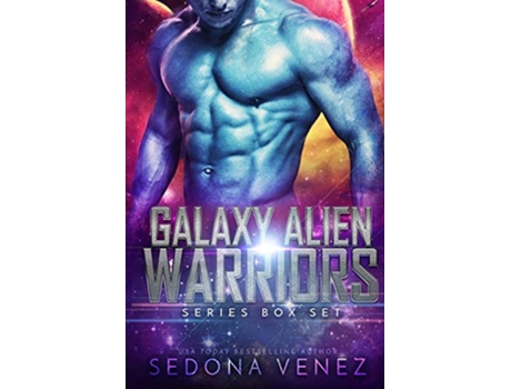 Livro Galaxy Alien Warriors Series Box Set A SciFi Alien Warrior Romance The Complete Collection de Sedona Venez (Inglês)