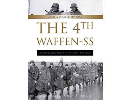 Livro 4th waffen-ss panzergrenadier division "polizei": an illustrated history de massimiliano afiero (inglês)