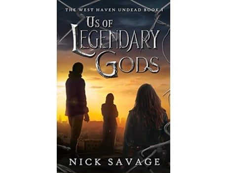 Livro Us of Legendary Gods The West Haven Undead de Nick Savage (Inglês)