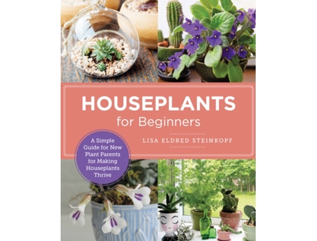 Livro Houseplants for Beginners de Lisa Eldred Steinkopf (Inglês)