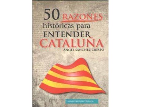 Livro 50 Razones Historicas Para Entender Cataluña de Angel Sanchez Crespo (Espanhol)