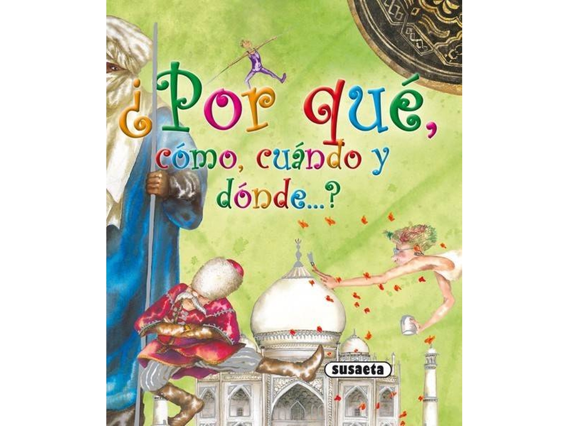 Livro Por Qu C Mo Cu Ndo Y D Nde De Equipo Susaeta Espanhol Worten Pt