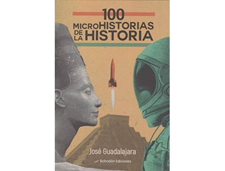 Livro 100 Microhistorias De La Historia de José Guadalajara Medina (Espanhol)