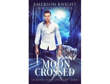 Livro Moon Crossed Sky Brooks World Ethan de Emerson Knight e Mckenzie Hunter (Inglês)