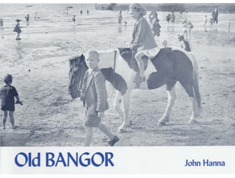 Livro old bangor de john hanna (inglês)