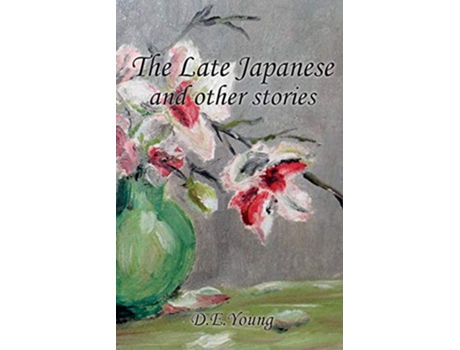 Livro The Late Japanese and other stories de D E Young (Inglês)