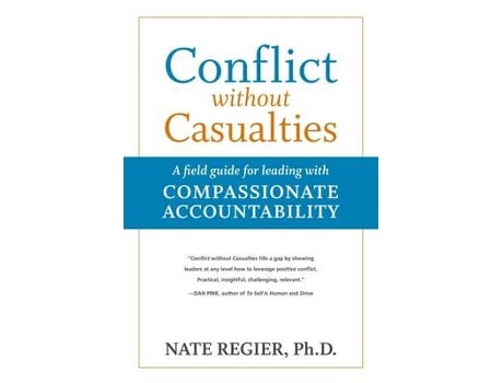 Livro Conflict without Casualties A Field Guide for Leading with Compassionate Accountability de Nate Regier Phd (Inglês)