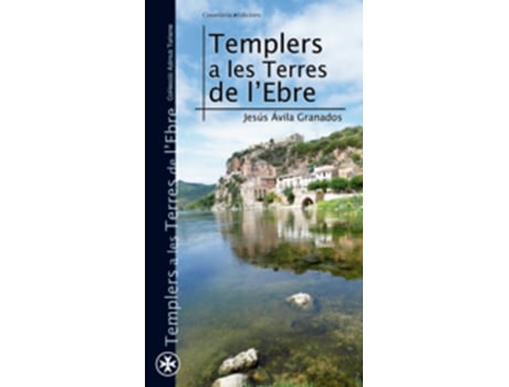 Livro Templers A Les Terres De LEbre de Jesús Ávila Granados (Catalán)