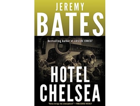 Livro Hotel Chelsea Worlds Scariest Places de Jeremy Bates (Inglês)