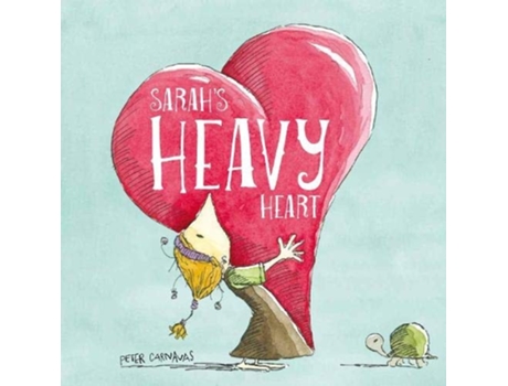 Livro Sarahs Heavy Heart de Peter Carnavas (Inglês - Capa Dura)