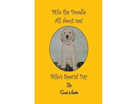 Livro Milos Special Day Milo the Doodle All about me 1 de Sarah L Mackie (Inglês)