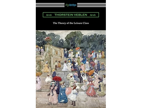 Livro The Theory of the Leisure Class de Thorstein Veblen (Inglês)