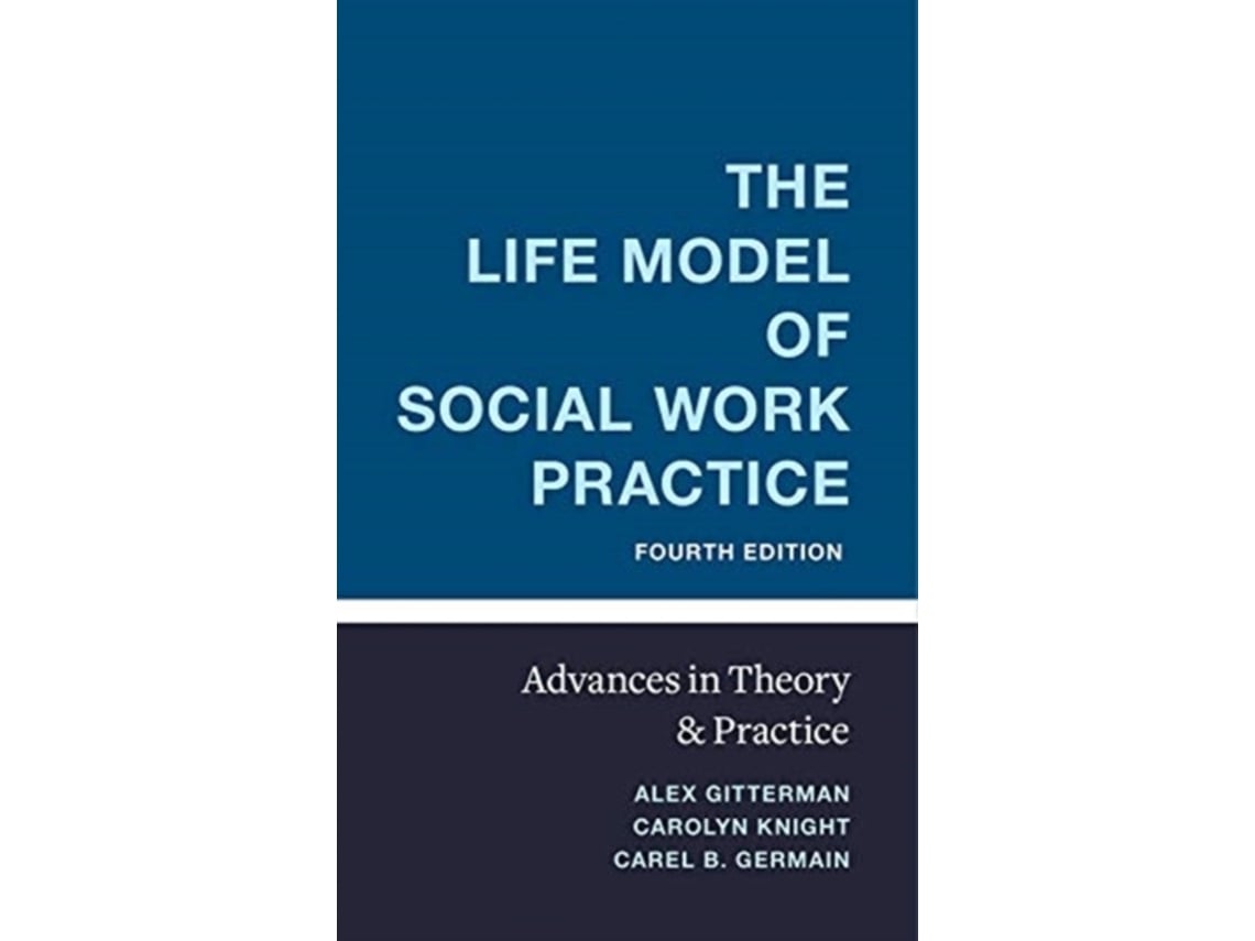 Livro The Life Model Of Social Work Practice De Alex (university Of ...