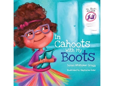 Livro In Cahoots with My Boots de Sanya Whittaker Gragg (Inglês)