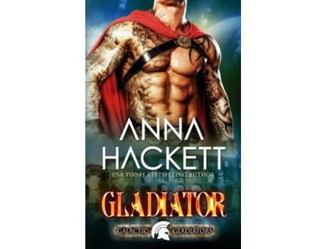 Livro Gladiator Galactic Gladiators de Anna Hackett (Inglês)