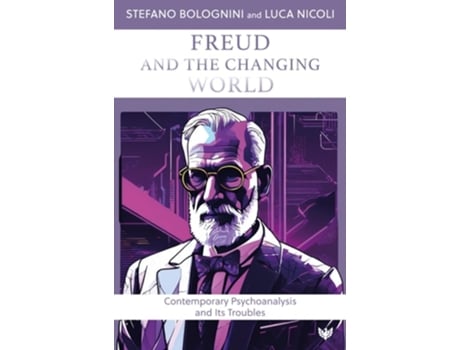 Livro Freud and the Changing World de Stefano Bolognini e Luca Nicoli (Inglês)