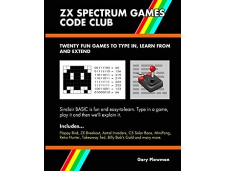 Livro ZX Spectrum Games Code Club Twenty fun games to code and learn de Gary Plowman (Inglês)