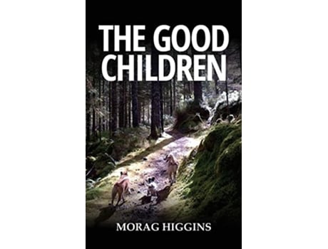 Livro The Good Children de Morag Higgins (Inglês)