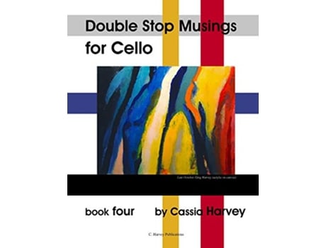 Livro Double Stop Musings for the Cello Book Four de Cassia Harvey (Inglês)