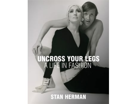 Livro Uncross Your Legs de Stan Herman (Inglês - Capa Dura)