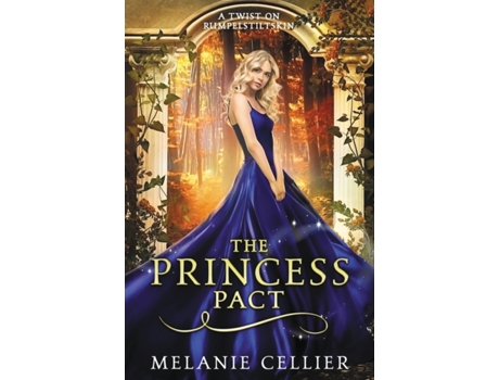 Livro The Princess Pact: A Twist on Rumpelstiltskin (Four Kingdoms) Melanie Cellier (Inglês)