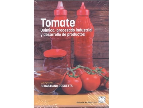 Livro Tomate. Química, Procesado Industrial Y Desarrollo De Productos de S. Porretta (Español)