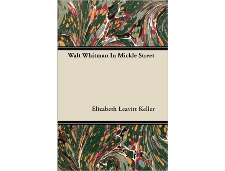 Livro Walt Whitman in Mickle Street de Elizabeth Leavitt Keller (Inglês)