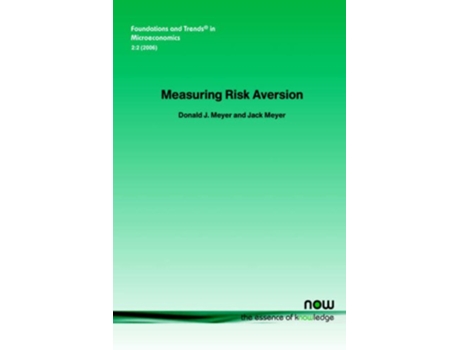 Livro Measuring Risk Aversion Foundations and Trendsr in Microeconomics de Donald J Meyer Jack Meyer (Inglês)