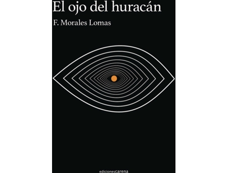 Livro El Ojo Del Huracán de Morales Lomas Francisco (Espanhol)