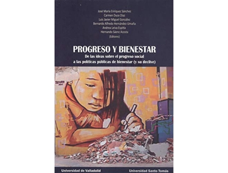 Livro Progreso Y Bienestar. De Las Ideas Sobre El Progreso Social A Las Políticas Públicas De Bienestar (Y Su Declive) de José María Enriquez Sanchez (Espanhol)