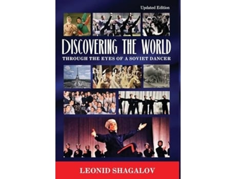 Livro Discovering The World Through The Eyes Of A Soviet Dancer de Leonid Shagalov (Inglês - Capa Dura)