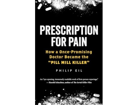 Livro Prescription For Pain de Philip Eil (Inglês - Capa Dura)