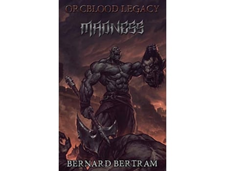 Livro Orcblood Legacy Madness de Bernard Bertram (Inglês)