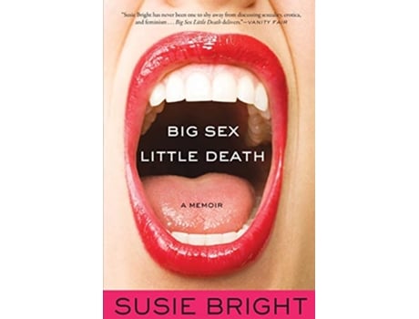 Livro Big Sex Little Death de Susie Bright (Inglês)