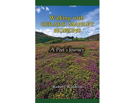 Livro Walking with Gerard Manley Hopkins A Poets Journey de Robert Waldron (Inglês)