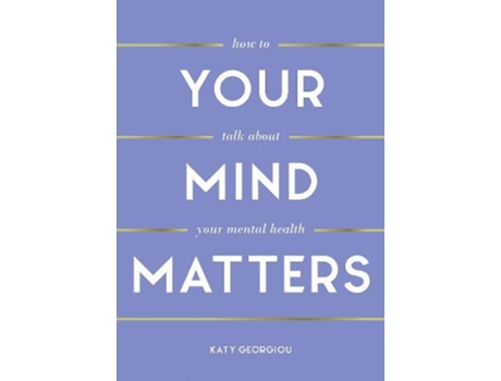 Livro Your Mind Matters de Katy Georgiou (Inglês)