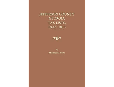 Livro Jefferson County Georgia Tax Lists 18091813 de Michael A Ports (Inglês)