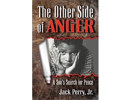 Livro The Other Side of Anger A Sons Search for Peace de Jr Jack Perry (Inglês)