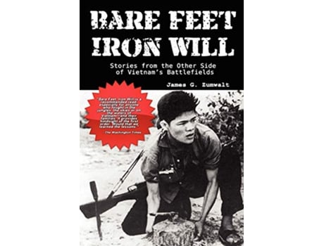 Livro Bare Feet Iron Will Stories from the Other Side of Vietnams Battlefields de James G Zumwalt (Inglês)