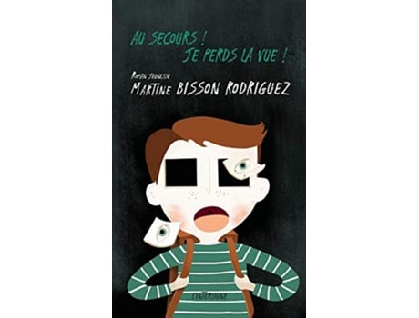 Livro Au secours Je perds la vue Cavales French Edition de Martine Bisson Rodriguez (Francês)