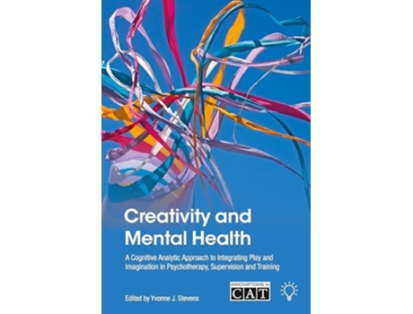 Livro Creativity and Mental Health de Yvonne J Stevens (Inglês)