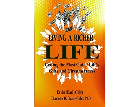 Livro Living a Richer Life Getting the Most Out of Lifes Gifts and Circumstances de Ervin Earl Cobb Charlotte D GrantCobb (Inglês)