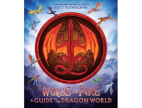 Livro Wings of Fire A Guide to the Dragon World de Tui T Sutherland (Inglês - Capa Dura)