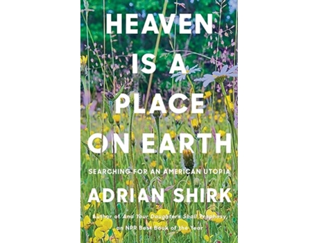 Livro Heaven is a Place on Earth de Adrian Shirk (Inglês)