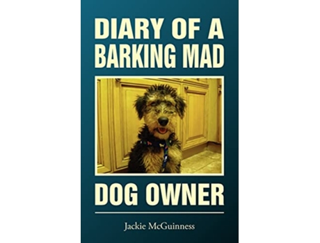 Livro Diary of a Barking Mad Dog Owner de Jackie McGuinness (Inglês)