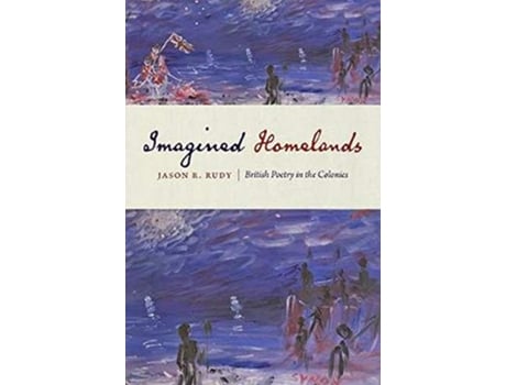 Livro Imagined Homelands de Jason R Rudy (Inglês - Capa Dura)